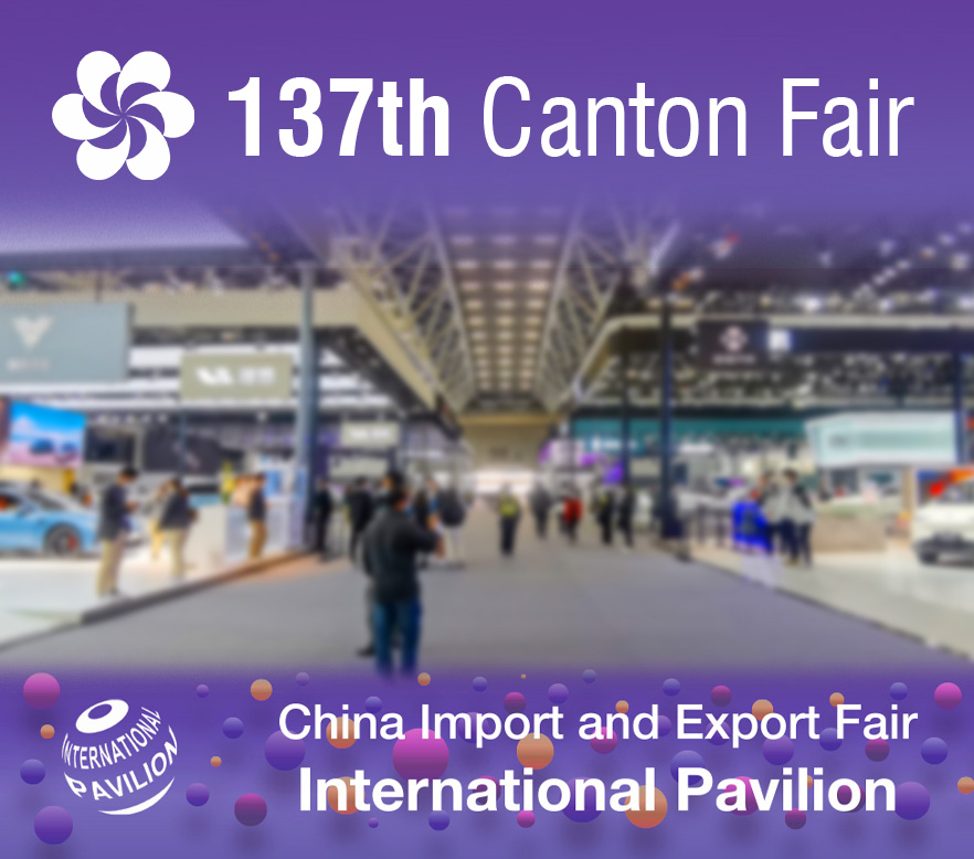 Bine ați venit să participați la a 137-a ediție a Târgului din Canton!